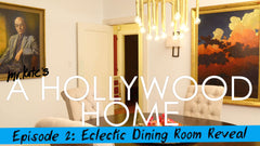 A Hollywood Home: Eclectic Dining Room Reveal!