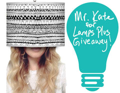 Mr. Kate for Lamps Plus giveaway